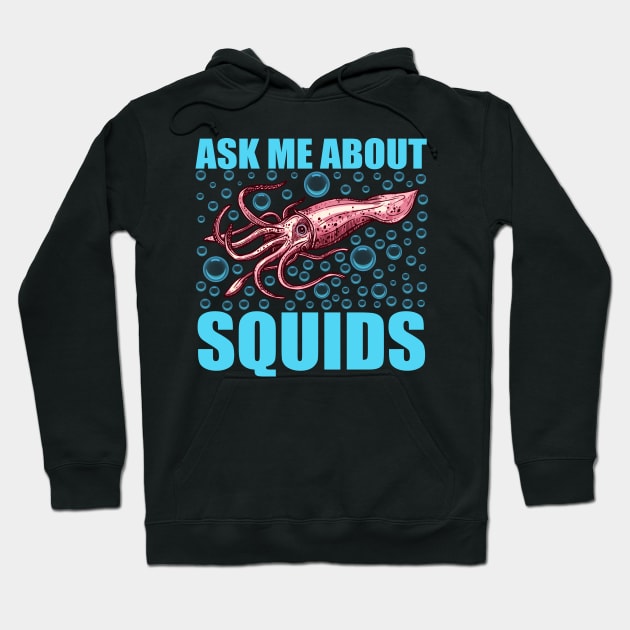 Squid Ask Me Funny & humor Squids Cute & Cool Art Design Lovers Hoodie by zyononzy